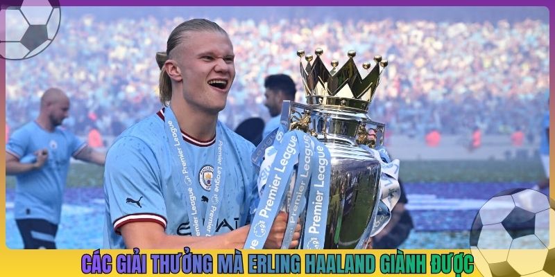 các giải thưởng mà erling haaland giành được