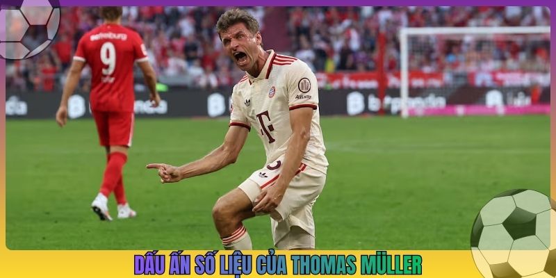 Dấu ấn số liệu của Thomas Müller
