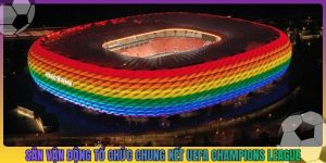 sân vận động nào được chọn tổ chức trận chung kết uefa champions league 2024-2025_