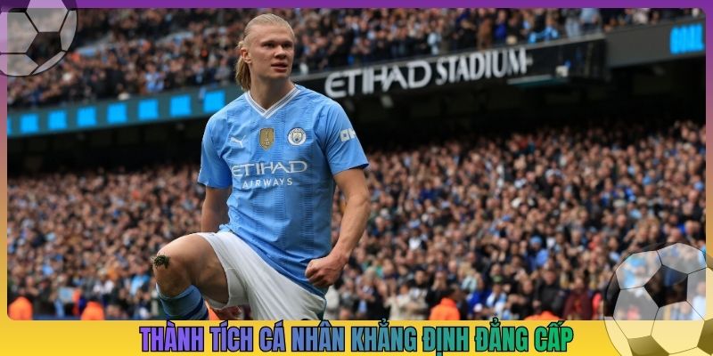 Thành tích cá nhân khẳng định đẳng cấp