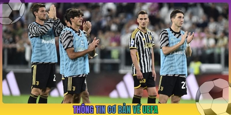 Thông tin cơ bản về UEFA